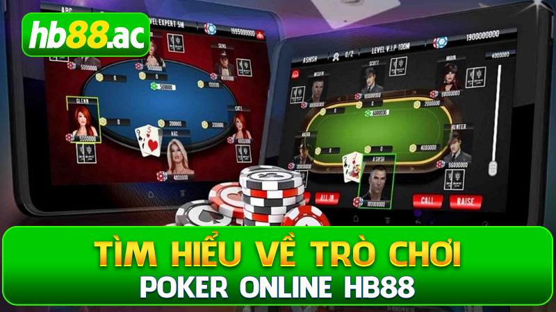 Tìm hiểu về trò chơi Poker online Hb88